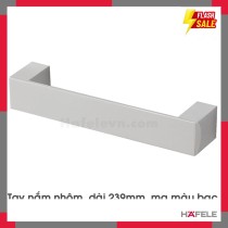 Tay Nắm Nhôm 239mm Hafele 110.73.935