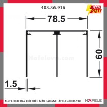 ALUFLEX 80 RAY ĐÔI TRÊN MÀU BẠC 6M HÄFELE 403.36.916