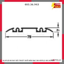 ALUFLEX 80 RAY ĐÔI TRƯỢT DƯỚI MÀU BẠC 3M HÄFELE 403.36.943