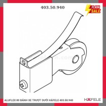 ALUFLEX 80 BÁNH XE TRƯỢT DƯỚI HÄFELE 403.50.940