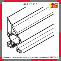 ALUFLEX 80 THANH NHÔM BÊN GÓC 45 ĐỘ HÄFELE 403.82.915