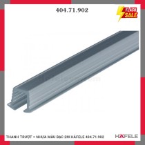 THANH TRƯỢT = NHỰA MÀU BẠC 2M HÄFELE 404.71.902