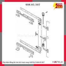 Phụ kiện đồng bộ cho bộ trượt xoay HÄFELE 408.05.507