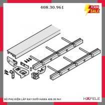 BỘ PHỤ KIỆN LẮP RAY DƯỚI HAWA 408.30.961