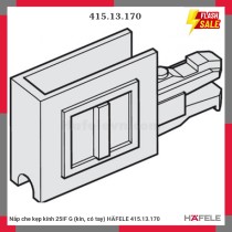 Nắp che kẹp kính 25IF G (kín, có tay) HÄFELE 415.13.170