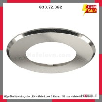 Hộp đèn lắp chìm, cho LED Häfele Loox lỗ khoan ⌀ 58 mm Hafele 833.72.382