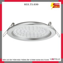 ĐÈN LED ÂM TRẦN MÀU TRẮNG ẤM 127MM Hafele 833.75.030