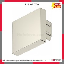 Nắp che 2 đầu cho profile2102 nhựa/st.st Hafele 833.95.779