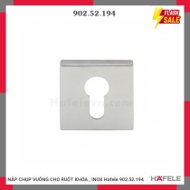 NẮP CHỤP VUÔNG CHO RUỘT KHÓA , INOX Hafele 902.52.194