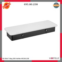 Kệ Kính Trắng 300 Hafele 495.80.238