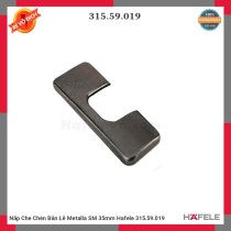 Nắp Che Chén Bản Lề Metalla SM 35mm Hafele 315.59.019