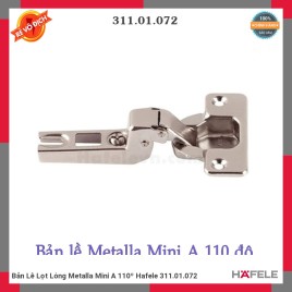 Bản Lề Lọt Lòng Metalla Mini A 110º Hafele 311.01.072