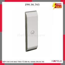 NẮP CHE CHO BAS TREO TỦ ÂM=KL Hafele 290.36.765