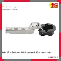 Bản Lề Trùm Nửa Metalla Mini A 95º Cửa Kính Hafele 311.01.074