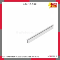 RAY TRƯỢT TRÊN VÀ DƯỚI CHO HÄFELE 404.16.912