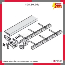 BỘ PHỤ KIỆN LẮP RAY DƯỚI HAWA 408.30.961