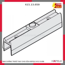 BAS CHỐNG TRƯỢT RAY CHO CỬA HÄFELE 415.13.050