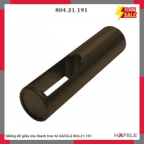 Miếng đỡ giữa cho thanh treo tủ HÄFELE 804.21.191