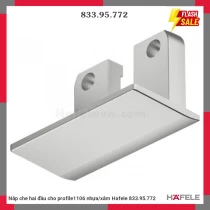 Nắp che hai đầu cho profile1106 nhựa/xám Hafele 833.95.772