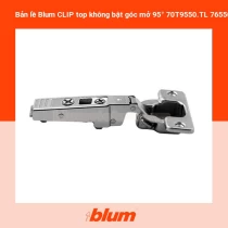 Bản lề Blum CLIP top không bật góc mở 95° 70T9550.TL 7655043