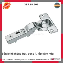 Bản Lề Metalla SM Không Bật 110​° Trùm Nửa Hafele 315.18.301