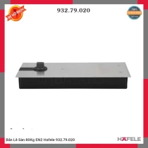 Bản Lề Sàn 80Kg EN2 Hafele 932.79.020