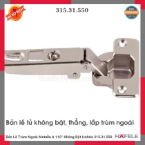 Bản Lề Trùm Ngoài Metalla A 110° Không Bật Hafele 315.31.550