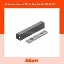 Đế cho nêm nhấn mở Tip On Blum loại dài 356.04.312