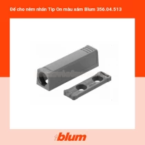 Đế cho nêm nhấn Tip On màu xám Blum 356.04.513