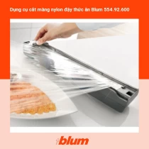 Dụng cụ cắt màng nylon đậy thức ăn Blum 554.92.600