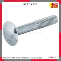 VÍT NỐI CHO BÁS =THÉP M6X40MM Hafele 025.03.035