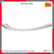 TAY NẮM TỦ=KL,MẠ CROM MỜ, Hafele 103.84.403