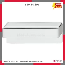 TAY NẮM TỦ=KL MẠ CHROME BÓ Hafele 110.34.296