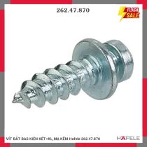 VÍT BẮT BAS KIÊN KẾT=KL,MẠ KẼM Hafele 262.47.870