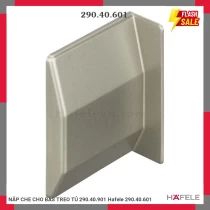 NẮP CHE CHO BAS TREO TỦ 290.40.901 Hafele 290.40.601