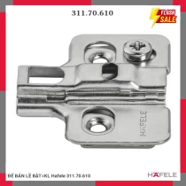 ĐẾ BẢN LỀ BẬT=KL Hafele 311.70.610