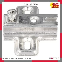 ĐẾ BẢN LỀ BẬT, = KL Hafele 311.98.500