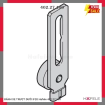 BÁNH XE TRƯỢT DƯỚI IF20 Hafele 402.27.100