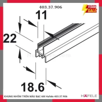 KHUNG NHÔM TRÊN MÀU BẠC 6M Hafele 403.37.906