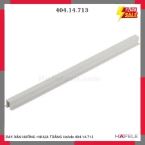 RAY DẪN HƯỚNG =NHỰA TRẮNG Hafele 404.14.713