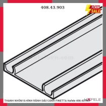 THANH NHÔM Đ.HÌNH RÃNH DẤU CÁNH FINETTA Hafele 408.43.903