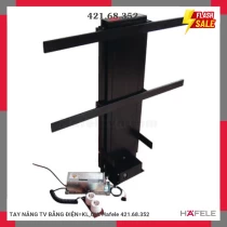 TAY NÂNG TV BẰNG ĐIỆN=KL,CHI Hafele 421.68.352