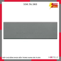 NẮP CHE BẰNG NHỰA BÊN TRONG Hafele 550.76.583