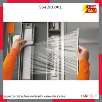 DỤNG CỤ CẮT MÀNG NHÔM ĐẬY Hafele 554.93.001