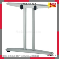 KHUNG CHÂN BÀN IDEA T 800MM Hafele 633.02.222