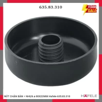 NÚT CHÂN BÀN = NHỰA ø 80X23MM Hafele 635.83.310