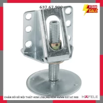 CHÂN ĐỒ GỖ NỘI THẤT=KIM LOẠI,MẠ KẼM Hafele 637.67.900