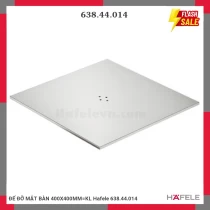 ĐẾ ĐỠ MẶT BÀN 400X400MM=KL Hafele 638.44.014