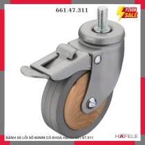 BÁNH XE LÕI GỖ 80MM CÓ KHOÁ Hafele 661.47.311