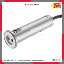 CẢM BIẾN BẬT TẮT = NHỰA MÀU BẠC Hafele 833.89.070
